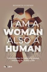 I AM A WOMAN ALSO A HUMAN