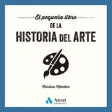 EL PEQUEO LIBRO DE LA HISTORIA DEL ARTE