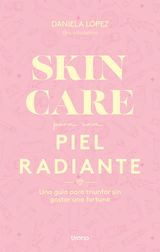 SKINCARE PARA UNA PIEL RADIANTE