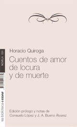 CUENTOS DE AMOR, LOCURA Y MUERTE