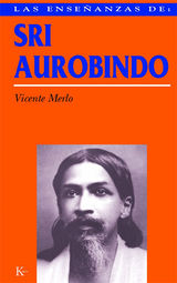 LAS ENSEANZAS DE SRI AUROBINDO