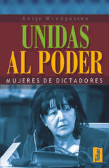 UNIDAS AL PODER. MUJERES DE DICTADORES  