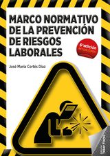 MARCO NORMATIVO DE LA PREVENCIN DE RIESGOS LABORALES 