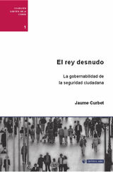 EL REY DESNUDO. LA GOBERNABILIDAD DE LA SEGURIDAD CIUDADANA