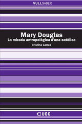 MARY DOUGLAS. LA MIRADA ANTROPOLGICA D'UNA CATLICA