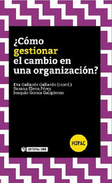 CMO GESTIONAR EL CAMBIO EN UNA ORGANIZACIN?