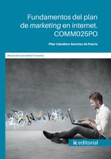 FUNDAMENTOS DEL PLAN DE MARKETING EN INTERNET. COMM025PO