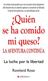 QUIN SE HA COMIDO MI QUESO? LA AVENTURA CONTINUA