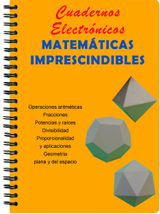 CUADERNOS ELECTRNICOS: MATEMTICAS IMPRESCINDIBLES