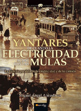 YANTARES DE CUANDO LA ELECTRICIDAD ACABCON LAS MULAS