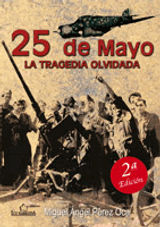 25 DE MAYO. LA TRAGEDIA OLVIDADA