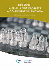 LIBRO BLANCO. LA FAMILIA NUMEROSA EN LA COMUNIDAD VALENCIANA.