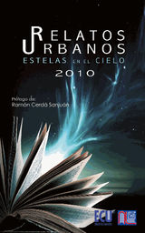 RELATOS URBANOS 2010. ESTELAS EN EL CIELO