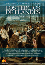 BREVE HISTORIA DE LOS TERCIOS DE FLANDES