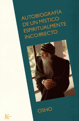 AUTOBIOGRAFA DE UN MSTICO ESPIRITUALMENTE INCORRECTO