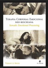 TERAPIA CORPORAL EMOCIONAL NEO-REICHIANA: SOMATIC EMOTIONAL PROCESSING