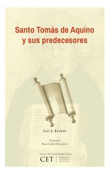 SANTO TOMS DE AQUINO Y SUS PREDECESORES: PRESENCIA DE GRANDES FILSOFOS Y PADRES DE LA IGLESIA EN LAS OBRAS DE SANTO TOMS