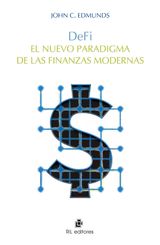 DEFI. EL NUEVO PARADIGMA DE LAS FINANZAS MODERNAS