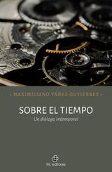 SOBRE EL TIEMPO. UN DILOGO INTEMPORAL