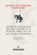 HISTORIA DE TODAS LAS COSAS QUE ACAECIERON EN EL REINO DE CHILE Y DE LOS QUE LA HAN GOBERNADO