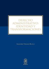 DERECHO ADMINISTRATIVO: IDENTIDAD Y TRANSFORMACIONES