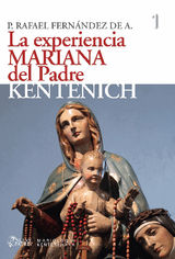 LA EXPERIENCIA MARIANA DEL PADRE KENTENICH