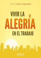 VIVIR LA ALEGRA EN EL TRABAJO