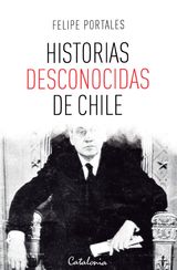 HISTORIAS DESCONOCIDAS DE CHILE