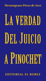 LA VERDAD DEL JUICIO A PINOCHET