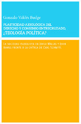 PLASTICIDAD AXIOLGICA DEL DERECHO Y CONSENSO ENTRECRUZADO 