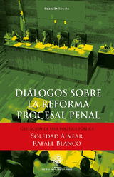 DILOGOS SOBRE LA REFORMA PROCESAL PENAL