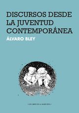 DISCURSOS DESDE LA JUVENTUD CONTEMPORNEA