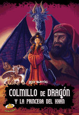 COLMILLO DE DRAGN Y LA PRINCESA DEL KHAN