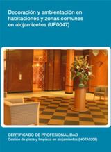 UF0047 - DECORACIN Y AMBIENTACIN EN HABITACIONES Y ZONAS COMUNES EN ALOJAMIENTOS