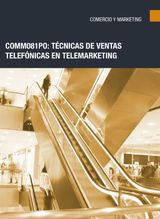 COMM081PO: TCNICAS DE VENTAS TELEFNICAS EN TELEMARKETING