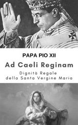 AD CAELI REGINAM
I DONI DELLA CHIESA