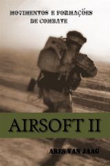 AIRSOFT II
AIRSOFT EM PORTUGUES