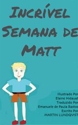 INCRVEL SEMANA DE MATT