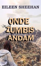 ONDE ZUMBIS ANDAM
JORNADA DE KENDRA