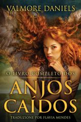 O LIVRO COMPLETO DOS ANJOS CADOS
ANJOS CADOS