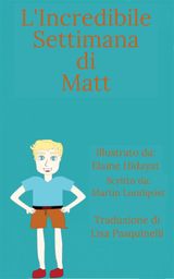 LINCREDIBILE SETTIMANA DI MATT