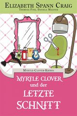 MYRTLE CLOVER UND DER LETZTE SCHNITT
MYRTLE-CLOVER-KRIMIS