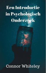 EEN INTRODUCTIE IN PSYCHOLOGISCH ONDERZOEK