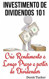 INVESTIMENTO DE DIVIDENDOS 101
INVESTIMENTO