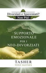 LIBRO DI SUPPORTO EMOZIONALE PER I NEO-DIVORZIATI
DIVORZIATI E SPAVENTATI? NON PI!