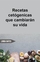 RECETAS CETGENICAS QUE CAMBIARN SU VIDA