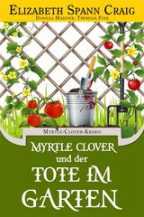 MYRTLE CLOVER UND DER TOTE IM GARTEN
MYRTLE CLOVER