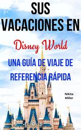 SUS VACACIONES EN DISNEY WORLD