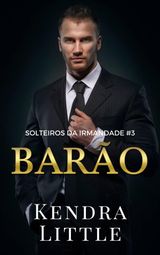 BARO
SOLTEIROS DA IRMANDADE