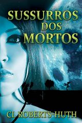 SUSSURROS DOS MORTOS
SUSPENSES DE ZO DELANTE - LIVRO 1